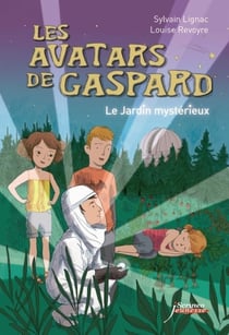 Les avatars de Gaspard - le jardin mystérieux