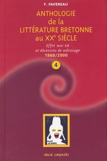 Anthologie de la littérature bretonne au XXe siècle t.4 - (1968-2000)