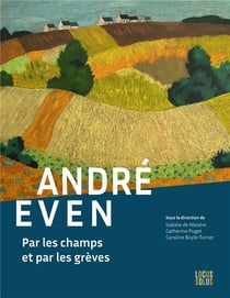 André Even : par les champs et par les grèves