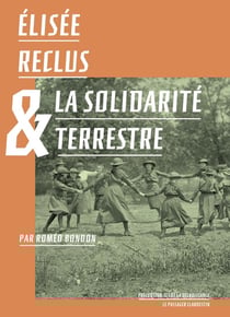 Elisée Reclus et la solidarité terrestre