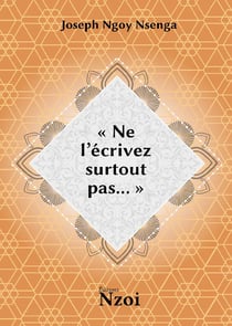 Ne l'écrivez surtout pas...