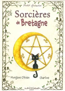 Petit grimoire : sorcières de Bretagne