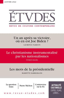 Études n.4289 : un an après sa victoire, où en est Joe Biden ? le christianisme instrumentalisé par les nationalismes - les mots de la présidentielle