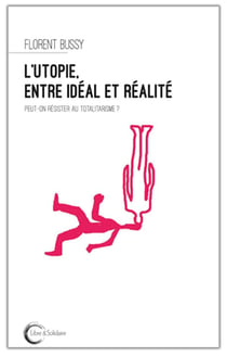 L'utopie, entre idéal et réalité