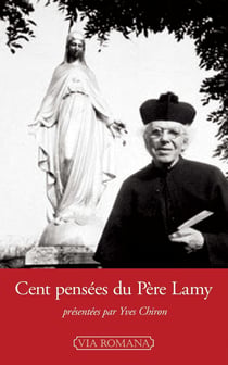 Cent pensées : suivies du récit inédit de la visite de la Vierge à Gray le 9 septembre 1909