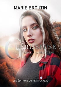 Guérisseuse Tome 1 : L'héritière