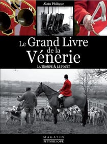 LE GRAND LIVRE DE LA VENERIE