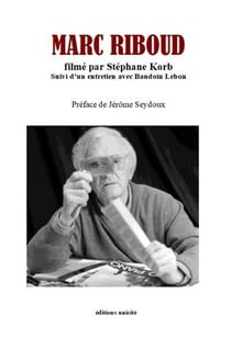 Marc Riboud filme par Stéphane Korb