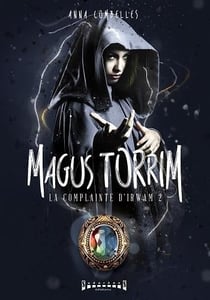 Magus torrim t.2 - la complainte d'irwam