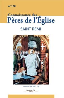 Connaissance des Pères de l'Eglise n.170 : saint Rémi