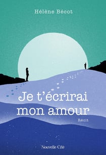 Je t'écrirai mon amour