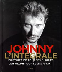 Johnny l'intégrale - l'histoire de tous ses disques