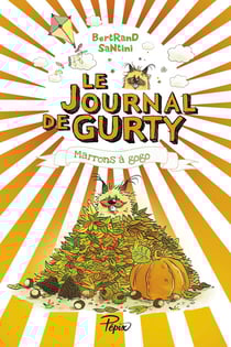 Le journal de Gurty Tome 3 : marrons à gogo