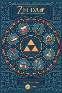 La musique dans Zelda : Les clefs d'une épopée hylienne