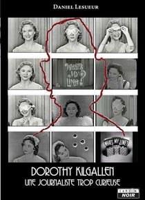 Dorothy kilgallen - une journaliste trop curieuse