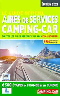 Le guide officiel aires de services camping-car (édition 2021)