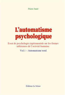 L automatisme psychologique - vol.1  automatisme total