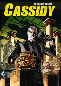 Cassidy Tome 3 : Le Masque de sang