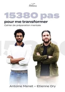 15 380 pas pour me transformer : cahier de préparation mentale