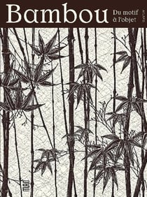 Bambou, du motif à l'objet