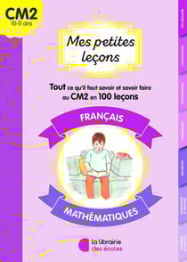 Les petits devoirs : Mes petites leçons : Français et maths - CM2