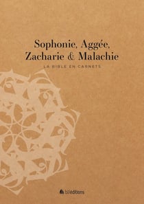 Sophonie, Aggée, Zacharie et Malachie