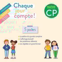 Chaque jour compte ! : maths - CP - 5 posters avec frise petite et grande comptines