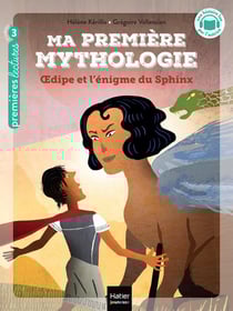 Ma première mythologie Tome 10 : Oedipe et l'énigme du sphinx