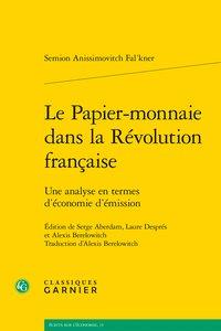 Le papier-monnaie dans la Révolution française - une analyse en termes d'économie d'émission