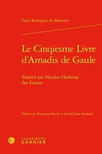 Le Cinqiesme Livre d'Amadis de Gaule : Traduit par Nicolas Herberay des Essarts