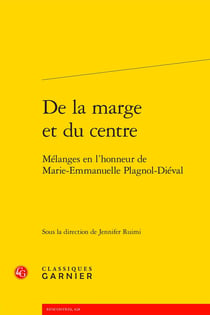 De la marge et du centre : Mélanges en l'honneur de Marie-Emmanuelle Plagnol-Diéval