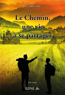 Le chemin, une vie a se partager