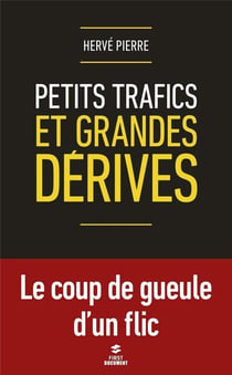 Petits trafics et grandes dérives