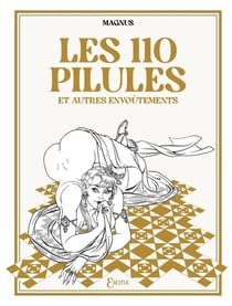 Les 110 pilules et autres envoûtements