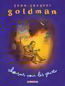 Jean-Jacques Goldman : Chansons pour les yeux