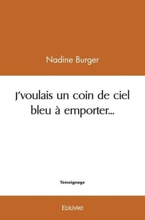 J'voulais un coin de ciel bleu à emporter...