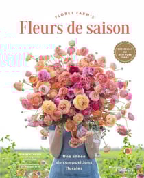 Fleurs de saison : Une année de compositions florales