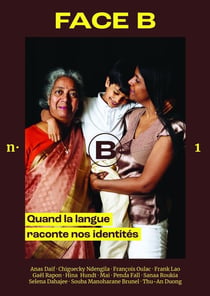 Face B Tome 1 : Quand la langue raconte nos identités