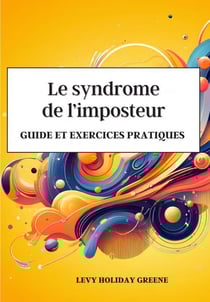 Le syndrome de l'imposteur : Guide