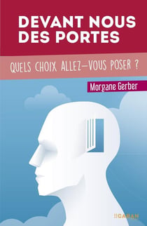 Devant nous des portes : Quels choix allez-vous poser ?