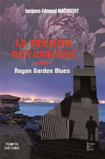 La trilogie royannaise Tome 3 : les anges de la coubre