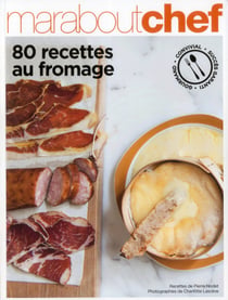 80 recettes autour du fromage