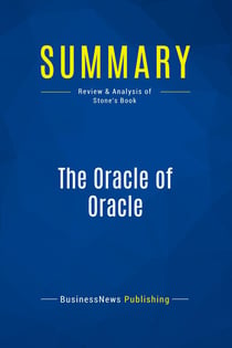 Summary: The Oracle of Oracle : Review and Analysis of Stone's Book