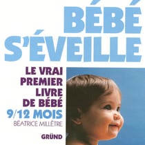 Bebe s eveille - de 9 a 12 mois