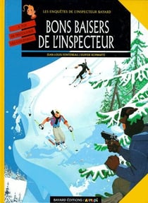 Les enquêtes de l'inspecteur Bayard Tome 6 : bons baisers de l'inspecteur