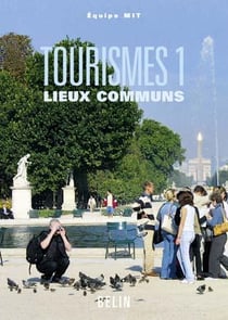 Tourismes Tome 1 - lieux communs (édition 2008)