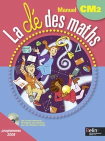 La clé des maths : CM2 - livre de l'élève