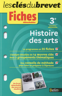 LES CLES DU BREVET : histoire des arts - 3e - fiches détéchables