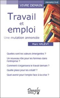 Travail et emploi - une mutation annoncée