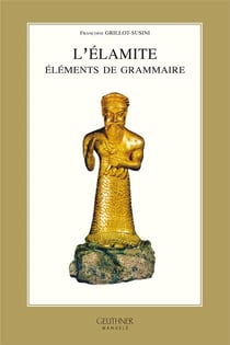 L'élamite : éléments de grammaire